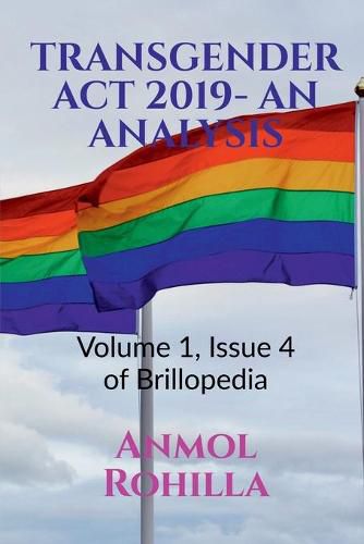 Cover image for Transgender ACT 2019- An Analysis: Volume 1, Issue 4 of Brillopedia