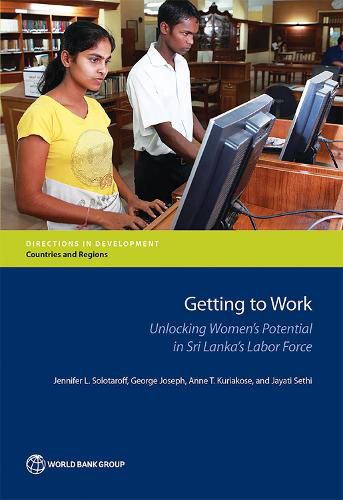 Cover image for Getting to work: unlocking women's potential in Sri Lanka's labor force