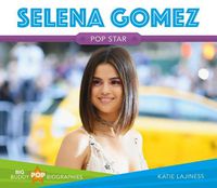 Cover image for Selena Gomez: Pop Star