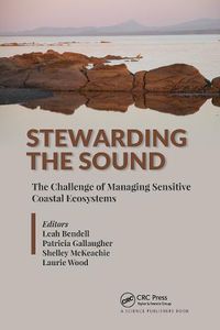 Cover image for Stewarding the Sound: The Challenge of Managing Sensitive Coastal Ecosystems