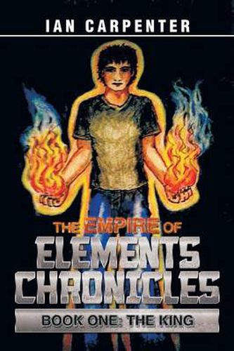 The Empire of Elements Chronicles: Book One: The King