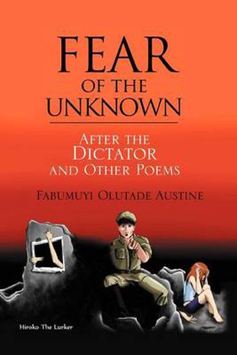 Cover image for Fear of the Unknown: After the Dictator and Other Poems