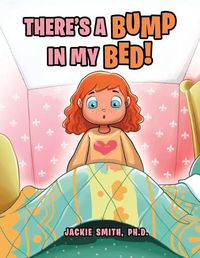 Cover image for There's a Bump in My Bed!