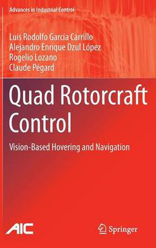 Cover image for Quad Rotorcraft Control: Vision-Based Hovering and Navigation