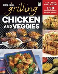Cover image for Char Broil: Grilling Chicken & Veggies
