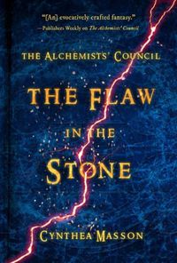 Cover image for The Flaw In The Stone: The Alchemists' Council, Book 2