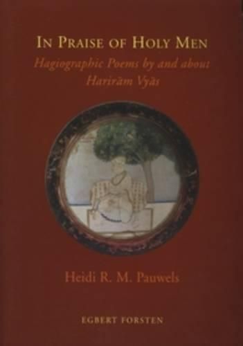 Cover image for In Praise of Holy Men: Hagiographic Poems by and about Hariram Vyas