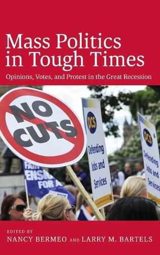 Cover image for Mass Politics in Tough Times: Opinions, Votes and Protest in the Great Recession