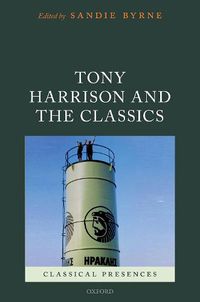 Cover image for Tony Harrison and the Classics