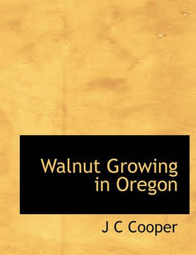 Walnut Growing in Oregon