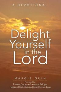 Cover image for Delight Yourself in the Lord: A Devotional