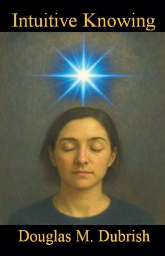 Cover image for Intuitive Knowing