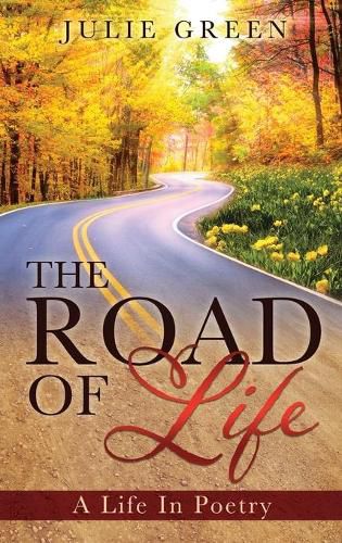 Cover image for The ROAD OF Life: A Life In Poetry