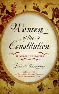 Cover image for Women of the Constitution: Wives of the Signers