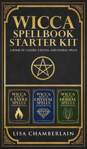 Wicca Spellbook Starter Kit: A Book of Candle, Crystal, and Herbal Spells