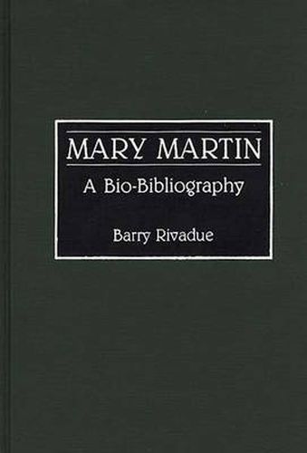 Mary Martin: A Bio-Bibliography