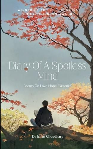 Cover image for Diary of a spotless mind-Poems On Love Hope Existence