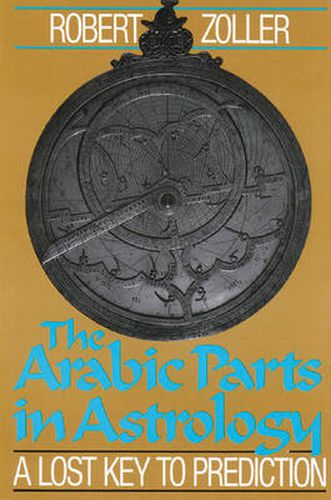 Arabic Parts in Astrology: Lost Key to Prediction
