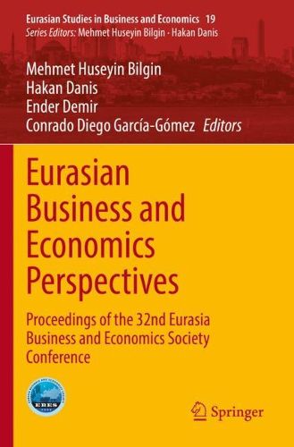 Cover image for Eurasian Business and Economics Perspectives: Proceedings of the 32nd Eurasia Business and Economics Society Conference