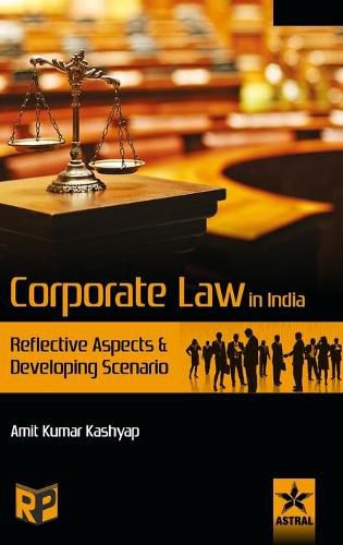 Cover image for Corporate Law in India: Reflective Aspects and Developing Scenario