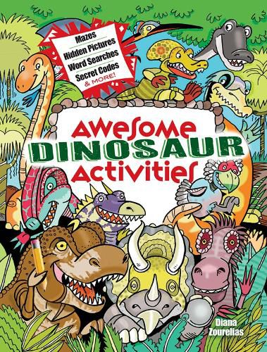 Cover image for Awesome Dinosaur Activities for Kids: Mazes, Hidden Pictures, Spot the Differences, Secret Codes and more!