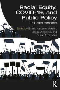 Cover image for Racial Equity, COVID-19, and Public Policy: The Triple Pandemic