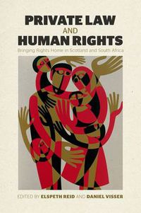 Cover image for Private Law and Human Rights: Bringing Rights Home in Scotland and South Africa