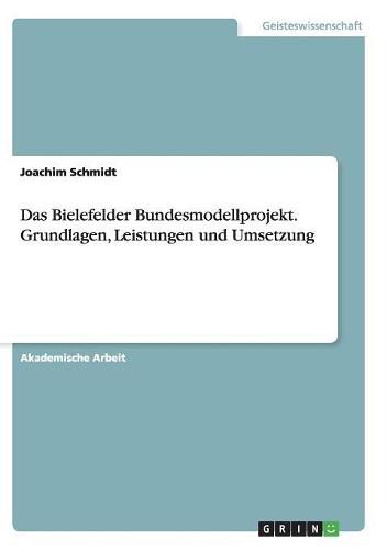 Das Bielefelder Bundesmodellprojekt. Grundlagen, Leistungen und Umsetzung