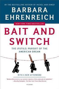 Cover image for Bait and Switch: The (Futile) Pursuit of the American Dream