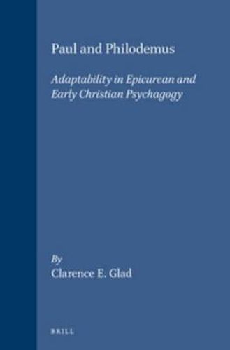 Paul and Philodemus: Adaptability in Epicurean and Early Christian Psychagogy