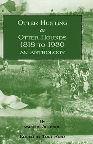 Cover image for Otter Hunting & Otter Hounds - 1818 to 1930 - An Anthology