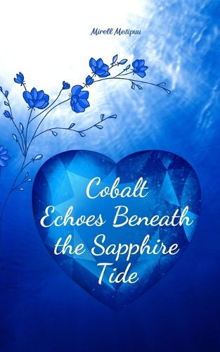 Cobalt Echoes Beneath the Sapphire Tide