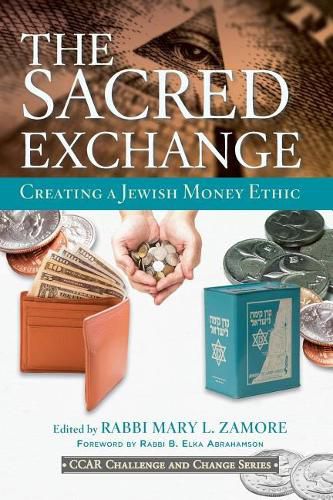 Cover image for The Sacred Exchange: Creating a Jewish Money Ethic