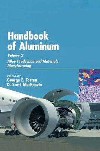 Cover image for Handbook of Aluminum: Alloy Production and Materials Manufacturing