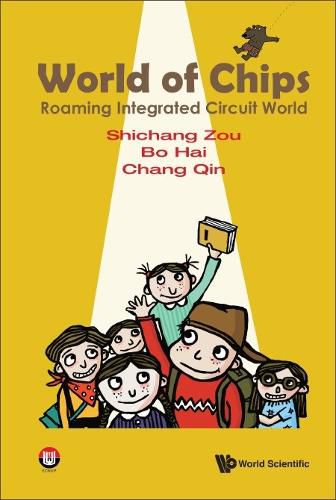 Cover image for World Of Chips: Roaming Integrated Circuit World