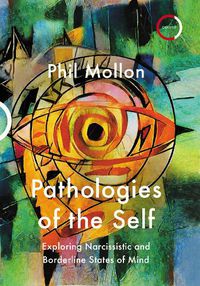 Cover image for Pathologies of the Self: Exploring Narcissistic and Borderline States of Mind