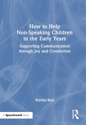 Cover image for How to Help Non-Speaking Children in the Early Years