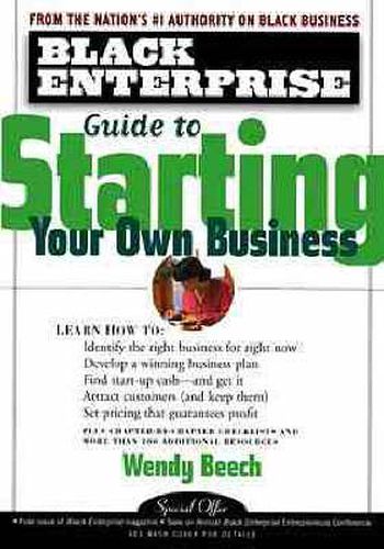 Cover image for The Black Enterprise Guide to Starting Your Own Business