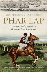 Cover image for Phar Lap: The Story of Australia's Greatest Ever Racehorse