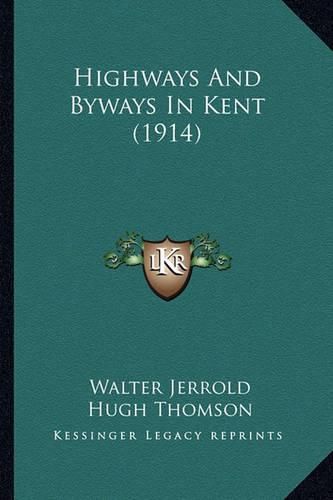 Highways and Byways in Kent (1914)