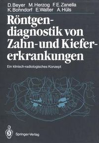 Cover image for Roentgendiagnostik von Zahn- und Kiefererkrankungen: Ein klinisch-radiologisches Konzept