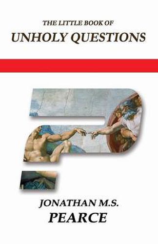 Cover image for The Little Book of Unholy Questions
