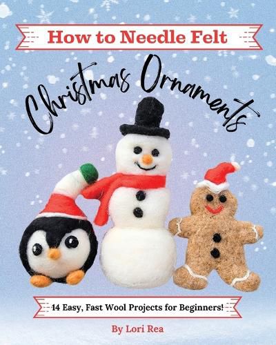 Cover image for How to Needle Felt Christmas Ornaments