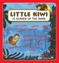 Cover image for Little Kiwi Is Scared of the Dark