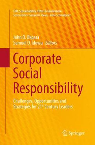 Cover image for Corporate Social Responsibility: Challenges, Opportunities and Strategies for 21st Century Leaders