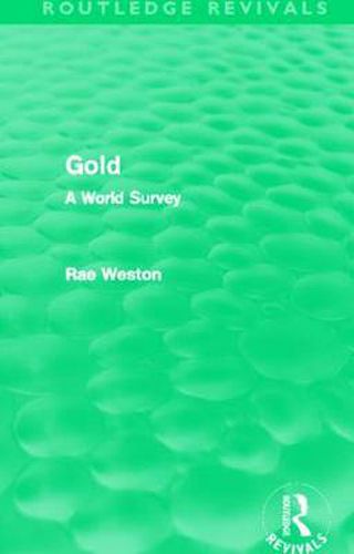 Cover image for Gold (Routledge Revivals): A World Survey