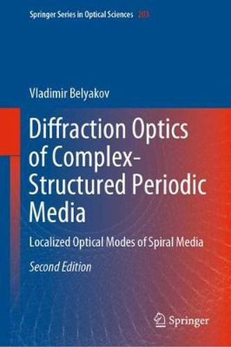 Cover image for Diffraction Optics of Complex-Structured Periodic Media: Localized Optical Modes of Spiral Media