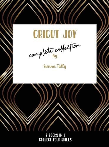 Cover image for Cricut Joy Complete Collection: Collect Your Skills!