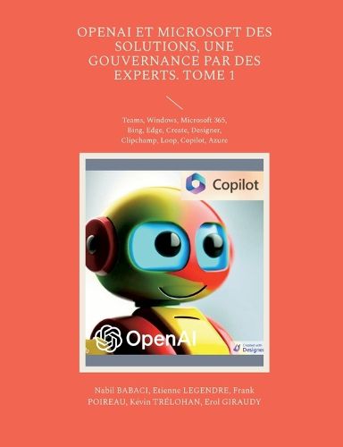 Cover image for OpenAI et Microsoft des solutions, une gouvernance par des experts. Tome 1