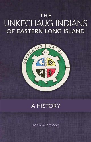 Cover image for The Unkechaug Indians of Eastern Long Island: A History